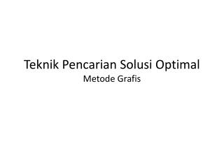 Teknik Pencarian Solusi Optimal Metode Grafis