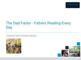 The Dad Factor - Fathers Reading Every Day