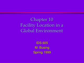 Chapter 10 Facility Location in a Global Environment