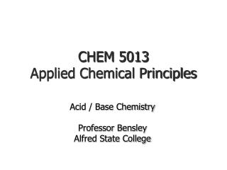 CHEM 5013 Applied Chemical Principles