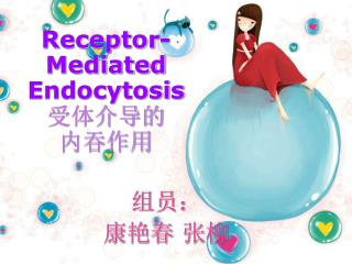 Receptor-Mediated Endocytosis 受体介导的 内吞作用