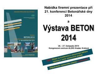 Výstava BETON 2014 26. - 27. listopadu 2014 Kongresové centrum ALDIS Hradec Králové