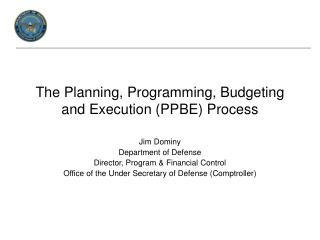 The Planning, Programming, Budgeting and Execution (PPBE) Process