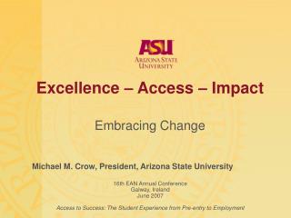 Excellence – Access – Impact Embracing Change