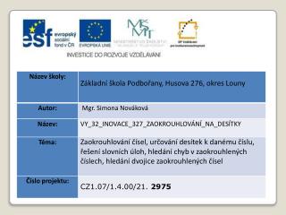 Datum vytvoření : 28.01.2012 Klíčová slova: zaokrouhlování, desítky