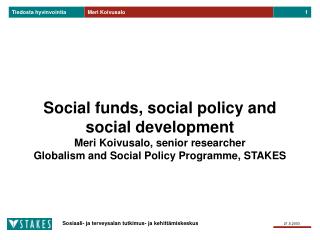 SOCIAL POLICIES AND SOCIAL FUNDS