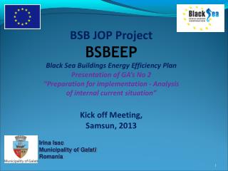 BSB JOP Project BSBEEP Black Sea Buildings Energy Efficiency Plan Presentation of GA’s No 2