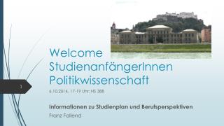 Welcome StudienanfängerInnen Politikwissenschaft