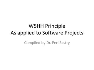 W5HH Principle As applied to Software Projects