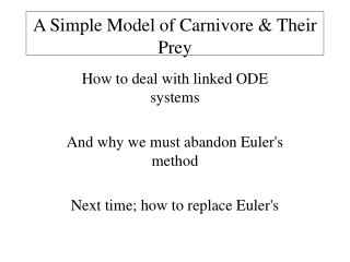 A Simple Model of Carnivore &amp; Their Prey