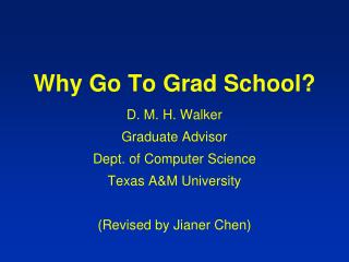 Why Go To Grad School?