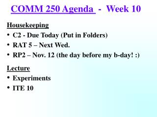 COMM 250 Agenda - Week 10