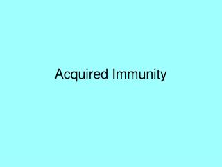 Acquired Immunity