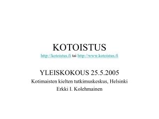 KOTOISTUS kotoistus.fi tai kotoistus.fi