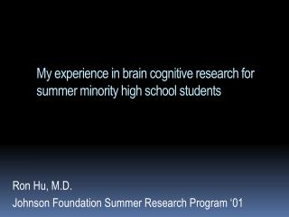 My experience in brain cognitive research for summer minority high school students