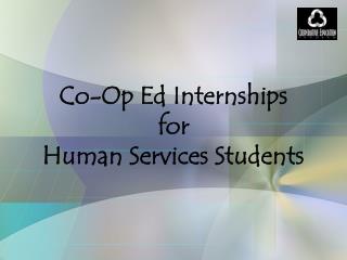 Co-Op Ed Internships for Human Services Students