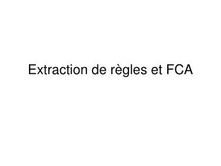 Extraction de règles et FCA