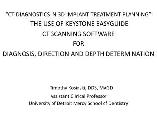 “CT DIAGNOSTICS IN 3D IMPLANT TREATMENT PLANNING” THE USE OF KEYSTONE EASYGUIDE