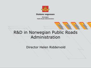 R&amp;D in Norwegian Public Roads Administration