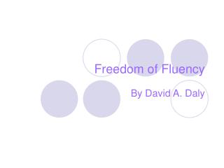 Freedom of Fluency