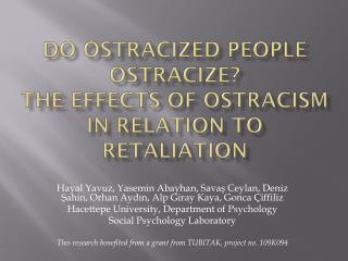 Do ostracized people ostracize ? The effects of ostracism in relation to retaliation