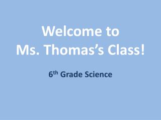 Welcome to Ms. Thomas’s Class!