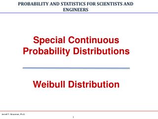 Special Continuous Probability Distributions Weibull Distribution