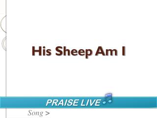 His Sheep Am I