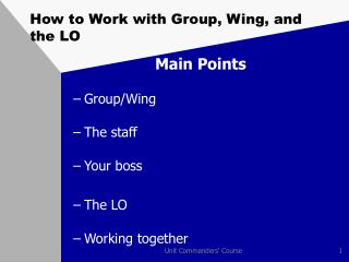 How to Work with Group, Wing, and the LO