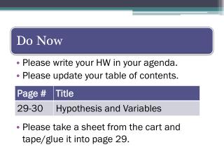 Please write your HW in your agenda. Please update your table of contents.