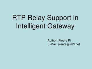 RTP Relay Support in Intelligent Gateway