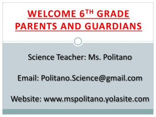 Welcome 6 th grade Parents and Guardians