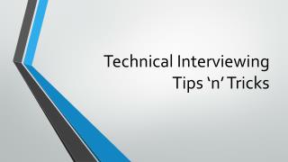 Technical Interviewing Tips ‘n’ Tricks