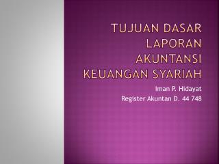 Tujuan Dasar Laporan Akuntansi Keuangan Syariah