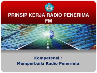 PRINSIP KERJA RADIO PENERIMA FM