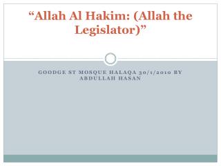 “Allah Al Hakim: (Allah the Legislator)”