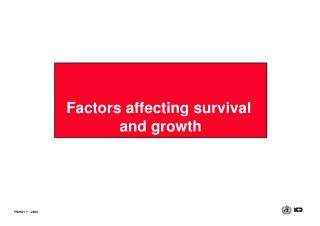 Factors affecting survival 	and growth
