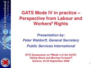 GATS Mode IV in practice – Perspective from Labour and Workers ’ Rights