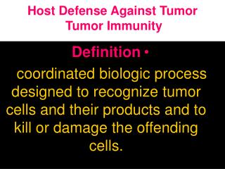 Host Defense Against Tumor Tumor Immunity
