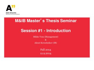 M&amp;IB Master ’ s Thesis Seminar Session #1 - Introduction