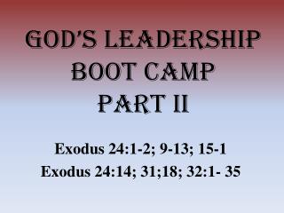 God’s Leadership Boot Camp Part II