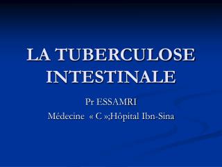 LA TUBERCULOSE INTESTINALE