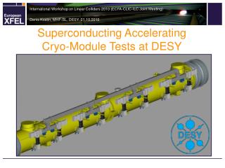 Superconducting Accelerating Cryo-Module Tests at DESY