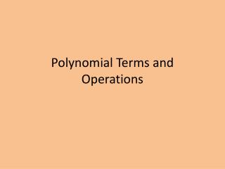 Polynomial Terms and Operations