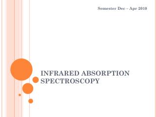 INFRARED ABSORPTION SPECTROSCOPY