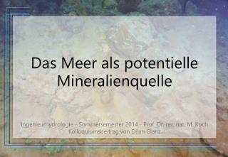 Das Meer als potentielle Mineralienquelle