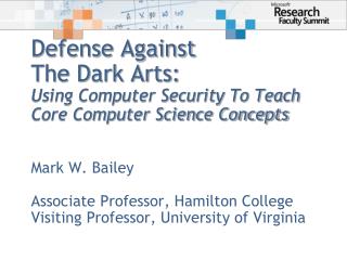 Defense Against The Dark Arts: Using Computer Security To Teach Core Computer Science Concepts
