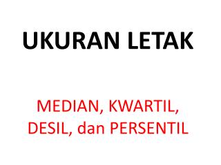 UKURAN LETAK
