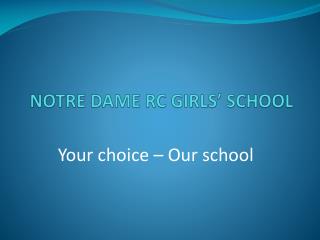 NOTRE DAME RC GIRLS’ SCHOOL