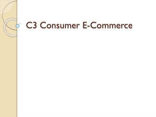 C3 Consumer E-Commerce